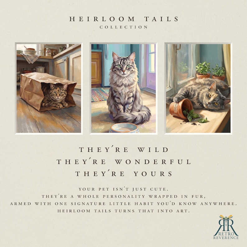 May include: A triptych of cat illustrations titled Heirloom Tails Collection. The left panel shows a tabby cat in a paper bag, the center shows a seated tabby cat, and the right shows a tabby cat with a tipped basil pot. Text reads: They're wild, they're wonderful, they're yours.