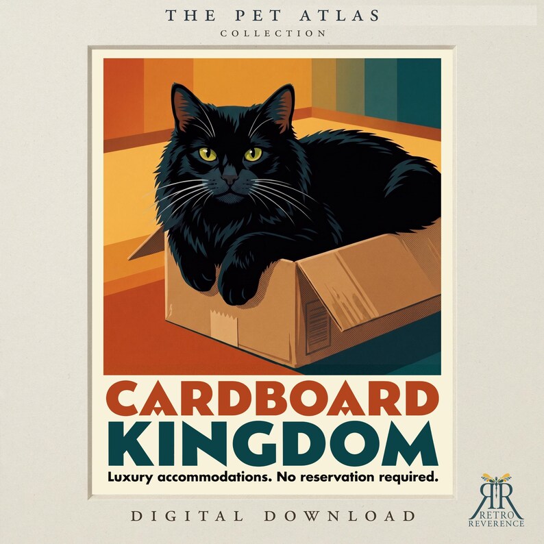 May include: A digital print featuring a black cat sitting in a cardboard box. The text reads THE PET ATLAS COLLECTION, CARDBOARD KINGDOM, Luxury accommodations. No reservation required., DIGITAL DOWNLOAD, and RETRO REVERENCE.