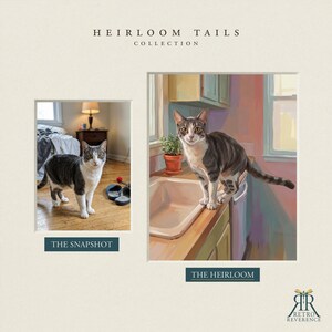 May include: A side-by-side comparison titled HEIRLOOM TAILS COLLECTION. On the left, a photograph labeled THE SNAPSHOT shows a grey and white cat on a wooden floor. On the right, a painting labeled THE HEIRLOOM depicts the same cat on a kitchen counter.