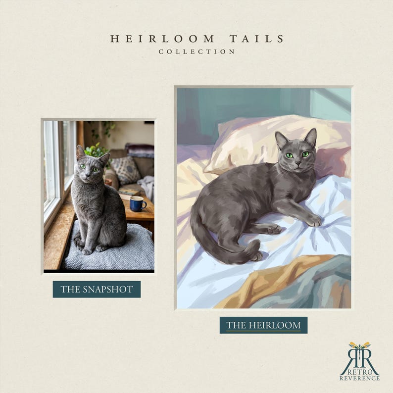 May include: A side-by-side comparison from the Heirloom Tails Collection featuring a photograph labeled THE SNAPSHOT of a grey cat sitting on a cushion, and a digital painting labeled THE HEIRLOOM of the same cat resting on a bed.