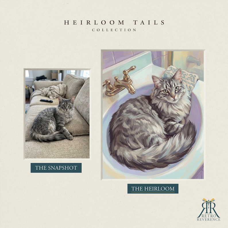 May include: A side-by-side comparison titled HEIRLOOM TAILS COLLECTION. On the left, a photograph labeled THE SNAPSHOT shows a gray tabby cat on a couch. On the right, a painting labeled THE HEIRLOOM depicts the same cat sitting in a bathroom sink.
