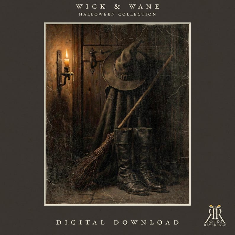 May include: A digital download titled WICK & WANE HALLOWEEN COLLECTION featuring a dark, textured illustration of a pointed hat, a wooden broom, and black leather boots leaning against a wooden door, illuminated by a single wall-mounted candle.