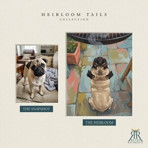 May include: A side-by-side comparison titled Heirloom Tails Collection featuring a photograph labeled The Snapshot of a fawn pug standing on a couch and an illustration labeled The Heirloom of a pug looking up at a grill on a patio.