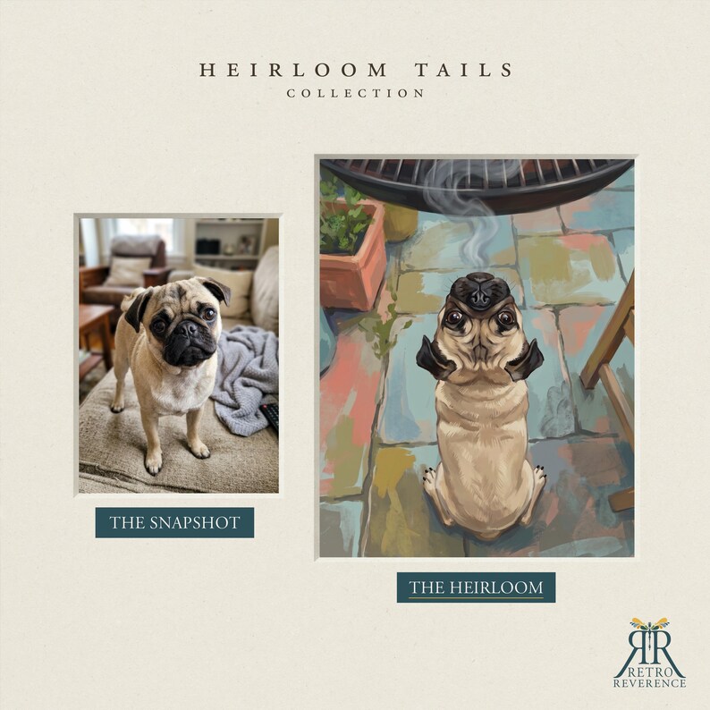 May include: A side-by-side comparison titled Heirloom Tails Collection featuring a photograph labeled The Snapshot of a fawn pug standing on a couch and an illustration labeled The Heirloom of a pug looking up at a grill on a patio.
