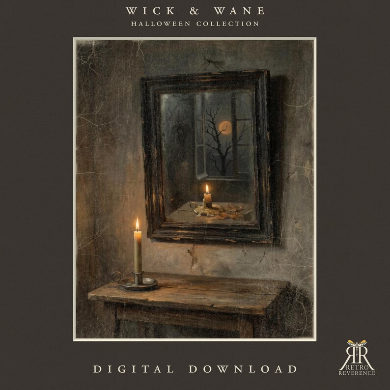 May include: A digital download titled WICK & WANE HALLOWEEN COLLECTION featuring a dark, moody scene of a lit candle on a wooden table below a framed mirror reflecting a moonlit tree through a window. The image includes the text RETRO REVERENCE.