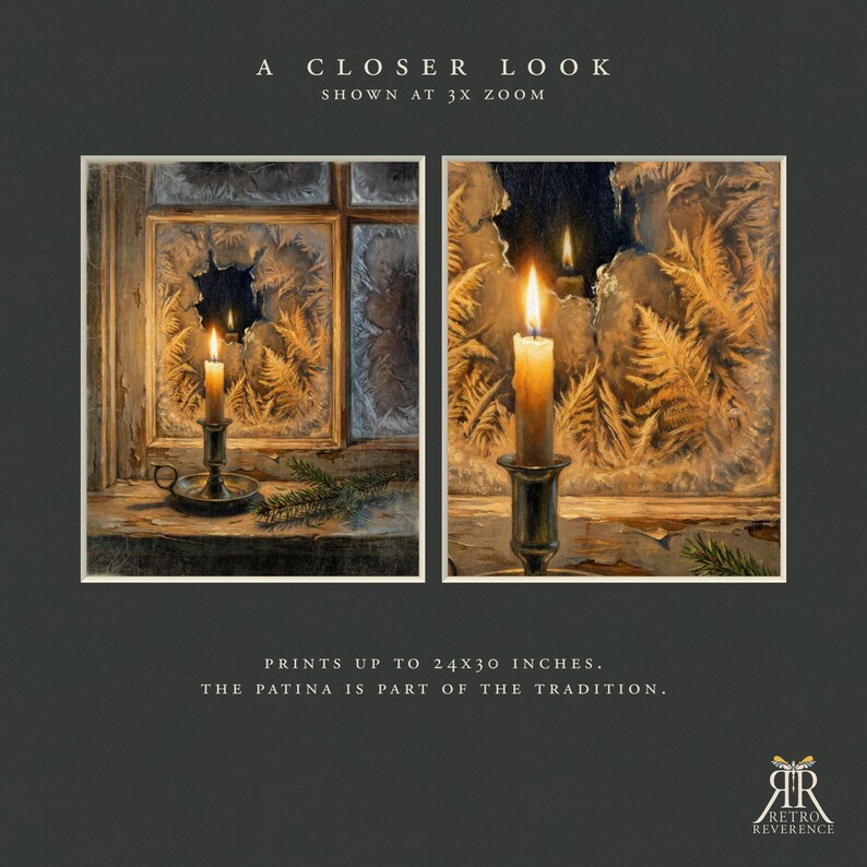 May include: A print featuring a lit candle in a metal holder on a windowsill with frost patterns on the glass. Text reads: A CLOSER LOOK SHOWN AT 3X ZOOM, PRINTS UP TO 24X30 INCHES. THE PATINA IS PART OF THE TRADITION. Logo reads: RR RETRO REVERENCE.
