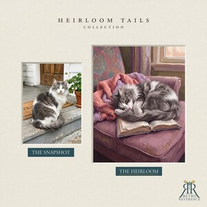 May include: A display titled HEIRLOOM TAILS COLLECTION featuring two images. The left image, THE SNAPSHOT, shows a grey and white cat sitting on wooden steps. The right image, THE HEIRLOOM, is a painting of the same cat curled up on an open book.