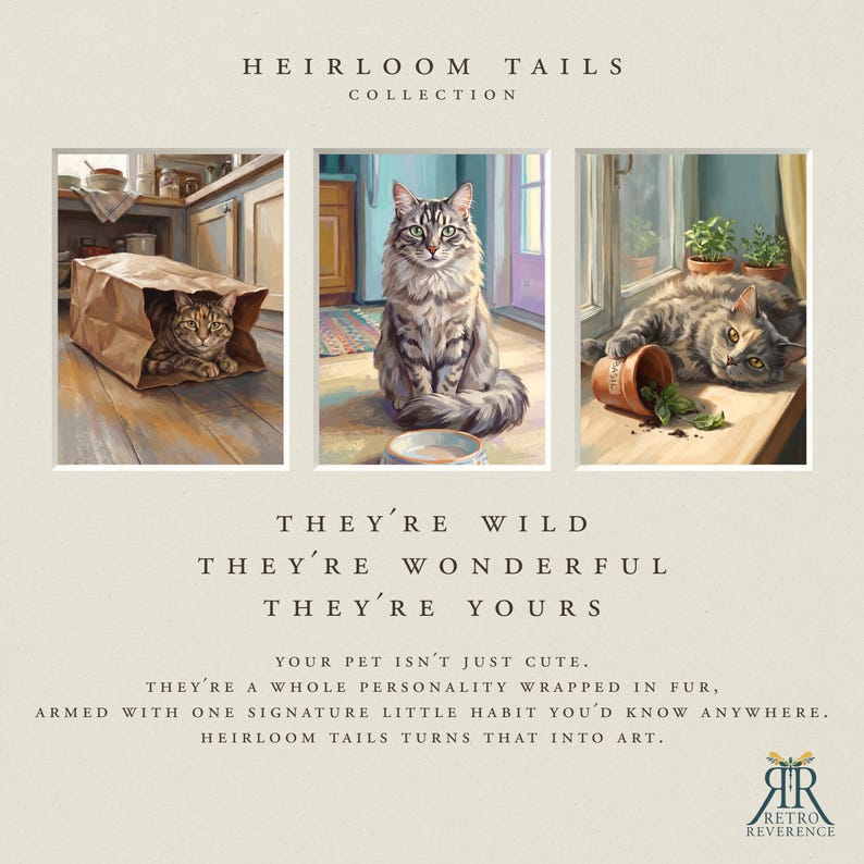 May include: A triptych of cat illustrations titled Heirloom Tails Collection. The left panel shows a tabby cat in a paper bag, the center shows a seated tabby cat, and the right shows a tabby cat with a tipped basil pot. Text reads: They're wild, they're wonderful, they're yours.