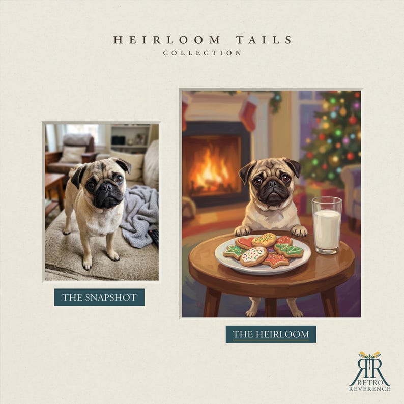 May include: A Heirloom Tails Collection display featuring a pug. The left side shows a photograph labeled THE SNAPSHOT of a pug on a couch. The right side shows an illustration labeled THE HEIRLOOM of a pug with cookies and milk by a fireplace.