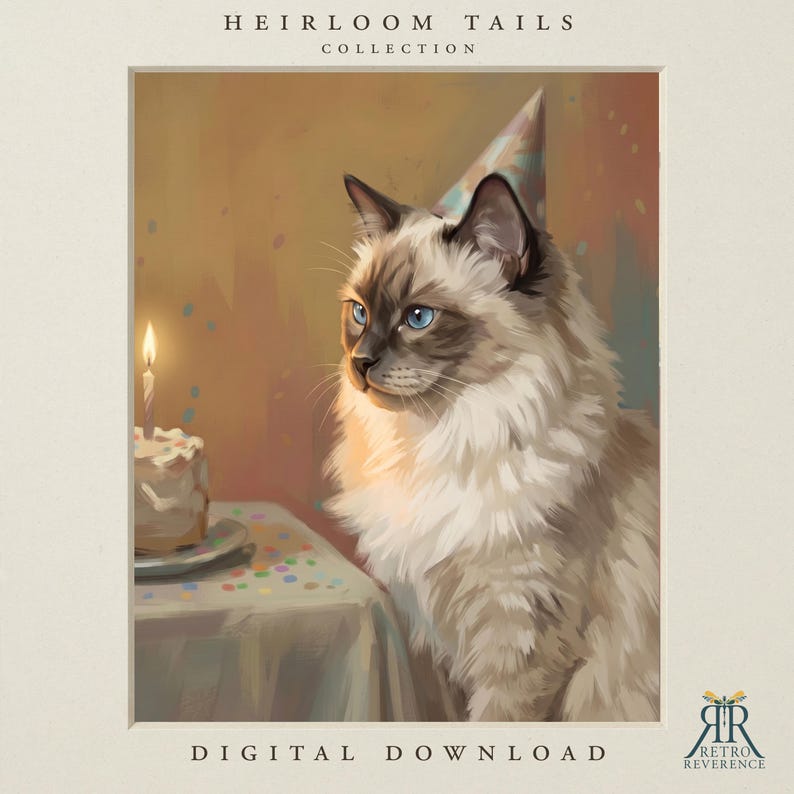 May include: A digital print titled Heirloom Tails Collection featuring a fluffy ragdoll cat with blue eyes wearing a party hat. Beside the cat is a small birthday cake with a single lit candle. The scene includes colorful confetti.
