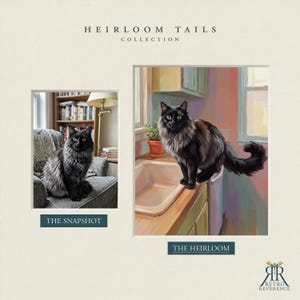 May include: A side-by-side comparison titled Heirloom Tails Collection featuring a photograph labeled The Snapshot of a black cat on a gray chair and an illustration labeled The Heirloom of the same cat standing on a kitchen counter.