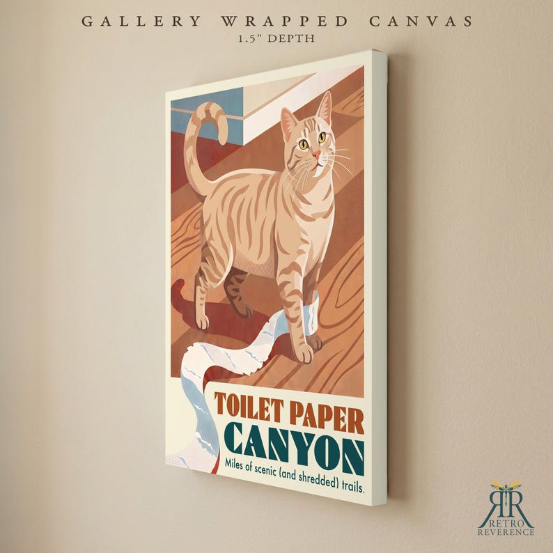 K&ouml;nnte beinhalten: Eine auf einen Keilrahmen gespannte Leinwand mit einer Tiefe von 3,8 cm zeigt eine grafische Illustration einer getigerten Katze auf einem Holzboden mit einer Klopapierrolle. Der Text lautet TOILET PAPER CANYON und of scenic and shredded.