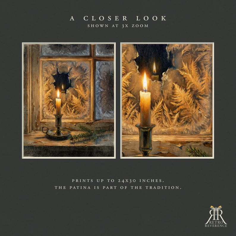 May include: A print featuring a lit candle in a metal holder on a windowsill with frost patterns on the glass. Text reads: A CLOSER LOOK SHOWN AT 3X ZOOM, PRINTS UP TO 24X30 INCHES. THE PATINA IS PART OF THE TRADITION. Logo reads: RR RETRO REVERENCE.