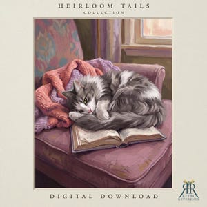 May include: A digital illustration titled Heirloom Tails Collection featuring a fluffy gray and white cat curled up asleep on an open book resting on a mauve armchair. A textured pink blanket is draped behind the cat. The text Digital Download appears at the bottom.