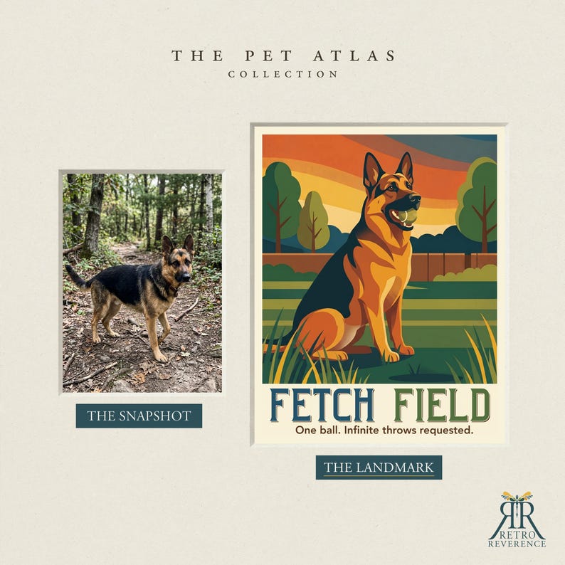 May include: A print titled The Pet Atlas Collection featuring a German Shepherd dog in a forest snapshot and a stylized illustration titled Fetch Field with the text One ball. Infinite throws requested. The Retro Reverence logo is at the bottom.