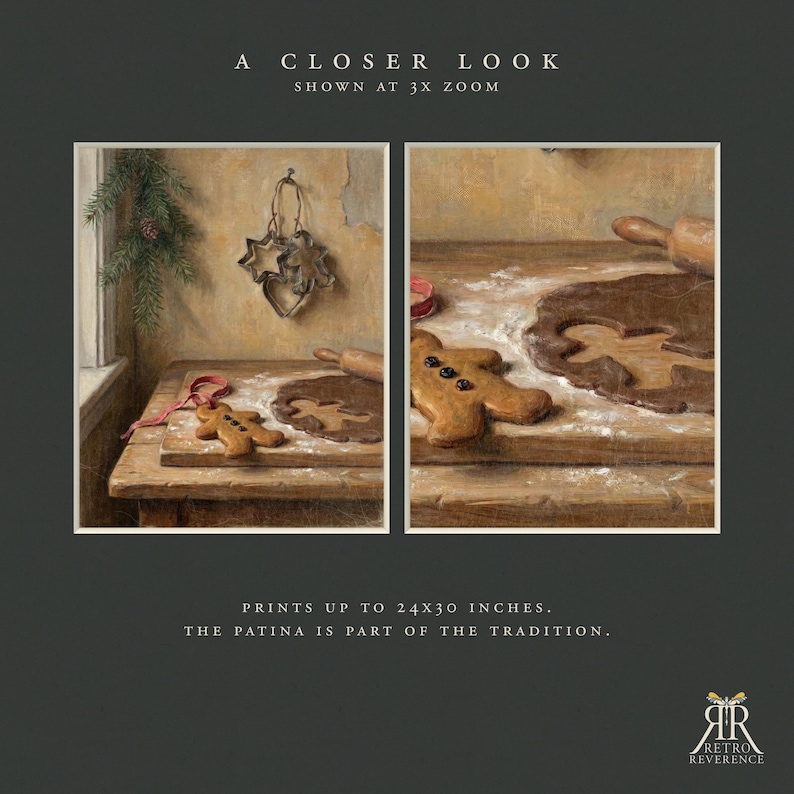 May include: A wall art print featuring two panels of a kitchen scene with gingerbread cookies, metal cutters, and a rolling pin on a wooden table. Text includes A CLOSER LOOK SHOWN AT 3X ZOOM, PRINTS UP TO 24X30 INCHES, THE PATINA IS PART OF THE TRADITION.