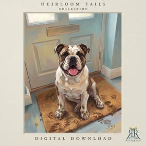 May include: A digital illustration of a brown and white bulldog sitting on a brown doormat in front of a light blue door. The text HEIRLOOM TAILS COLLECTION appears at the top, and DIGITAL DOWNLOAD is at the bottom with a logo in the corner.