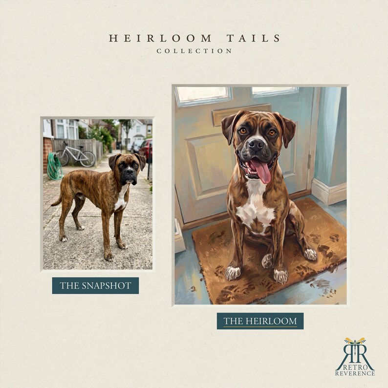 May include: A side-by-side comparison featuring a brindle Boxer dog. The left side shows a photograph labeled THE SNAPSHOT, and the right side shows a painted portrait labeled THE HEIRLOOM. The text HEIRLOOM TAILS COLLECTION appears at the top.