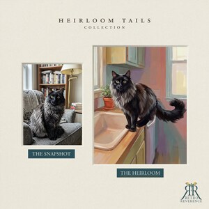 May include: A side-by-side comparison titled HEIRLOOM TAILS COLLECTION featuring a photograph labeled THE SNAPSHOT of a long-haired black cat on a gray chair and a painting labeled THE HEIRLOOM of the same cat standing by a kitchen sink.