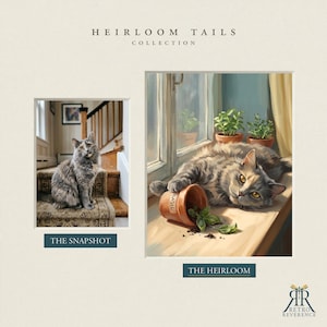 May include: A side-by-side comparison featuring a photograph and a painting titled Heirloom Tails Collection. The left side shows a gray cat on stairs labeled The Snapshot. The right side shows a gray cat with a tipped basil pot labeled The Heirloom.