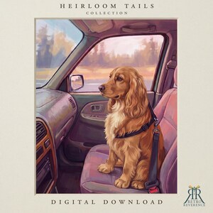 Puede incluir: Una ilustraci&oacute;n digital titulada Heirloom Tails Collection que muestra a un spaniel de color marr&oacute;n dorado sentado en el asiento del pasajero de un coche, asegurado con un cintur&oacute;n de seguridad negro. El texto dice Heirloom Tails Collection y Digital Download.