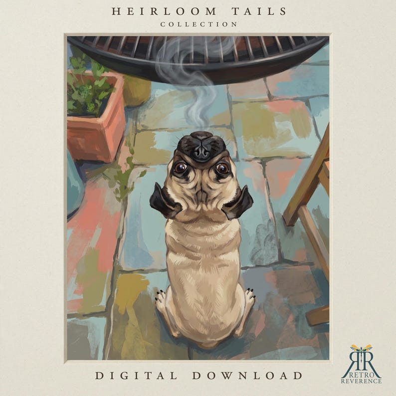May include: A digital illustration titled Heirloom Tails Collection featuring a fawn pug looking upward at a black grill with rising smoke. The scene includes a terracotta planter and wooden furniture on a stone patio. Text reads Digital Download.