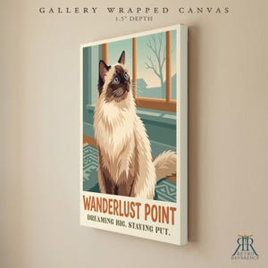 May include: A gallery wrapped canvas with a 1.5 inch depth featuring a cream and brown cat sitting before a window. The text reads WANDERLUST POINT DREAMING BIG. STAYING PUT. The illustration uses muted tones of blue, brown, and cream throughout.
