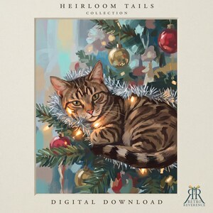 May include: A digital illustration titled Heirloom Tails Collection featuring a brown tabby cat resting in a Christmas tree decorated with silver tinsel, glowing string lights, and red and gold ornaments. The text reads Digital Download.