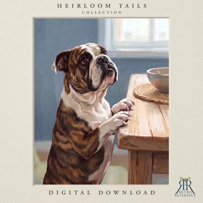 May include: A digital illustration of a brown and white brindle bulldog standing on its hind legs with front paws resting on a wooden table. The text HEIRLOOM TAILS COLLECTION appears at the top and DIGITAL DOWNLOAD at the bottom.