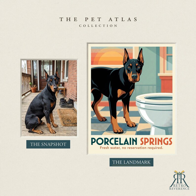 May include: A print titled The Pet Atlas Collection featuring a photograph of a black and tan Doberman sitting on a porch labeled The Snapshot, and a stylized illustration of the same dog next to a toilet labeled The Landmark Porcelain Springs.