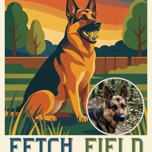May include: A poster featuring a stylized German Shepherd holding a ball in its mouth, set against a sunset landscape. A circular inset shows a realistic photograph of a German Shepherd. Text reads: FETCH FIELD. One ball. Infinite throws requested.