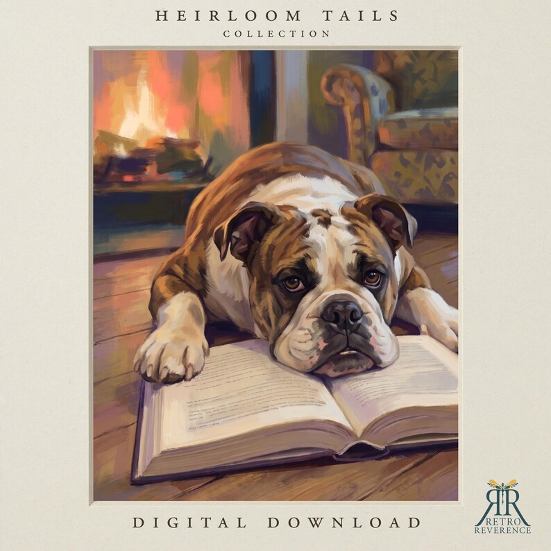 May include: A digital print titled Heirloom Tails Collection featuring a brown and white bulldog resting its chin on an open book. The scene includes a warm fireplace glow in the background and the text Retro Reverence in the bottom corner.