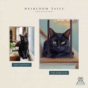 May include: A side-by-side comparison featuring a photograph and a digital painting of a black cat with yellow eyes. The text reads HEIRLOOM TAILS COLLECTION, THE SNAPSHOT, THE HEIRLOOM, and RETRO REVERENCE. The cat is positioned on a wooden surface.