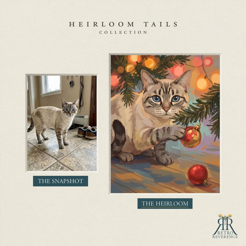 May include: A side-by-side comparison titled HEIRLOOM TAILS COLLECTION. On the left, a photograph labeled THE SNAPSHOT shows a light-colored tabby cat. On the right, a painting labeled THE HEIRLOOM depicts the same cat playing with a red ornament.