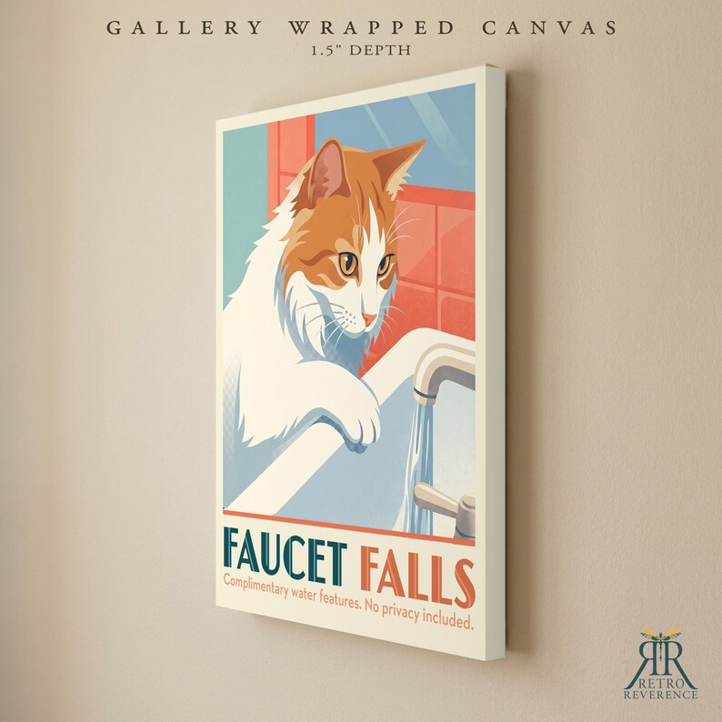 May include: A gallery wrapped canvas with a 1.5 inch depth featuring a graphic illustration of an orange and white cat looking at a running faucet. The text reads FAUCET FALLS, Complimentary water features. No privacy included.