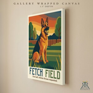 May include: A gallery wrapped canvas with a 1.5 inch depth featuring a German Shepherd holding a ball in its mouth. The artwork displays a sunset landscape with trees and grass. The text reads FETCH FIELD and One ball. Infinite throws requested.