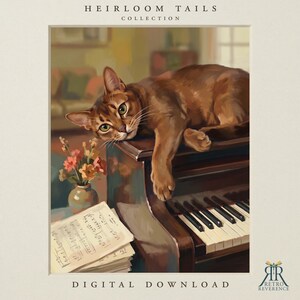May include: A digital illustration titled HEIRLOOM TAILS COLLECTION featuring a brown cat resting on a dark wooden piano. Beside the piano sits a small vase with orange and pink flowers and a stack of sheet music. The text DIGITAL DOWNLOAD appears below.