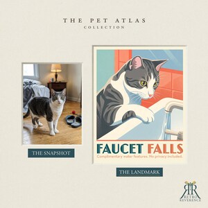 Op de afbeelding: Een print getiteld The Pet Atlas Collection met een grijs-witte kat in een slaapkamerfoto en een gestileerde illustratie genaamd Faucet Falls met de tekst Complimentary water features. No privacy included. bij een wastafel.