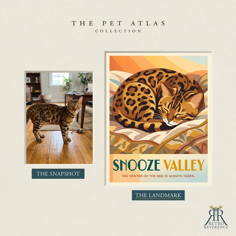 May include: A print titled The Pet Atlas Collection featuring a photograph of a spotted Bengal cat labelled The Snapshot and an illustration of a sleeping cat labelled The Landmark with the text Snooze Valley, The centre of the bed is always taken.