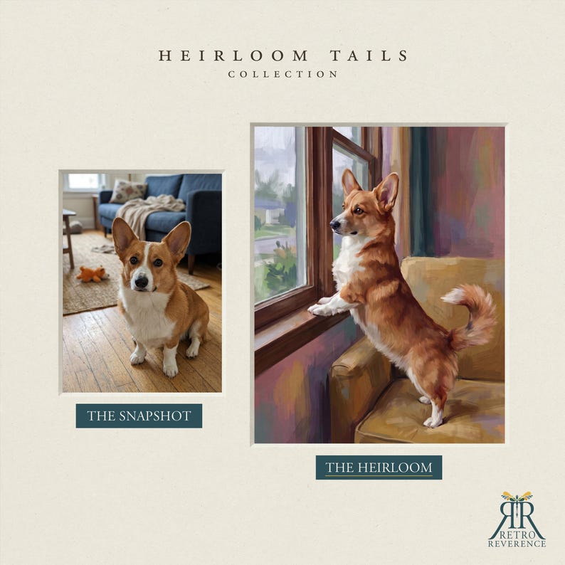 May include: A side-by-side comparison featuring a photograph and a digital painting of a brown and white Corgi. The text reads HEIRLOOM TAILS COLLECTION, THE SNAPSHOT, THE HEIRLOOM, and RETRO REVERENCE. The painting shows the dog looking out a window.