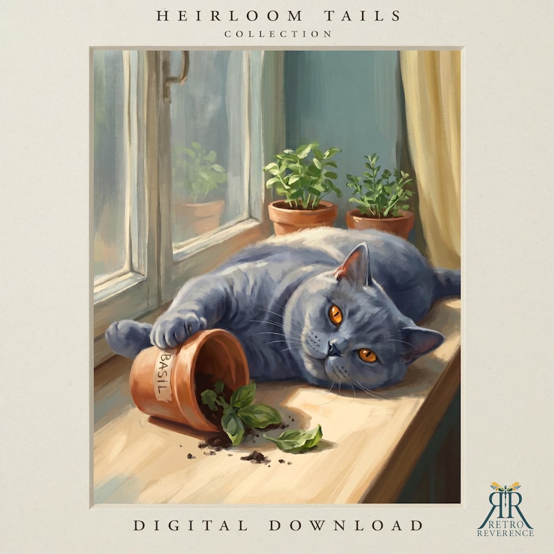 May include: A digital illustration titled Heirloom Tails Collection featuring a grey cat lying on a windowsill next to potted plants. One terracotta pot labeled Basil is tipped over with soil and leaves spilled out. The text reads Digital Download.