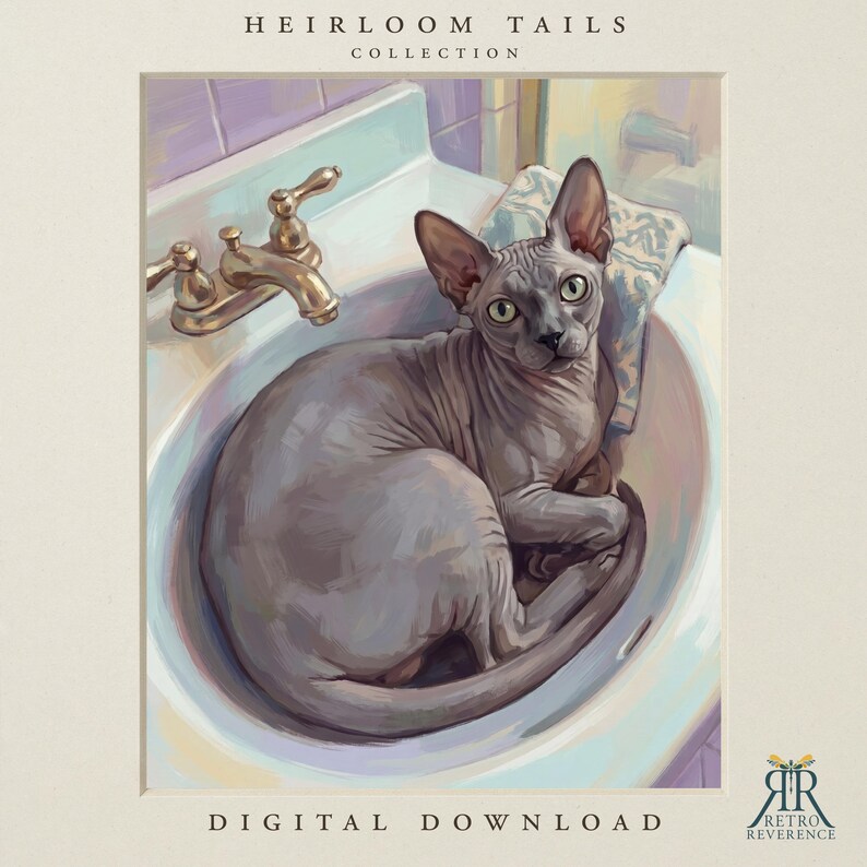 May include: A digital illustration titled Heirloom Tails Collection featuring a grey Sphynx cat sitting inside a white bathroom sink with a gold faucet. The cat has large ears and wrinkled skin. The text Digital Download appears at the bottom.