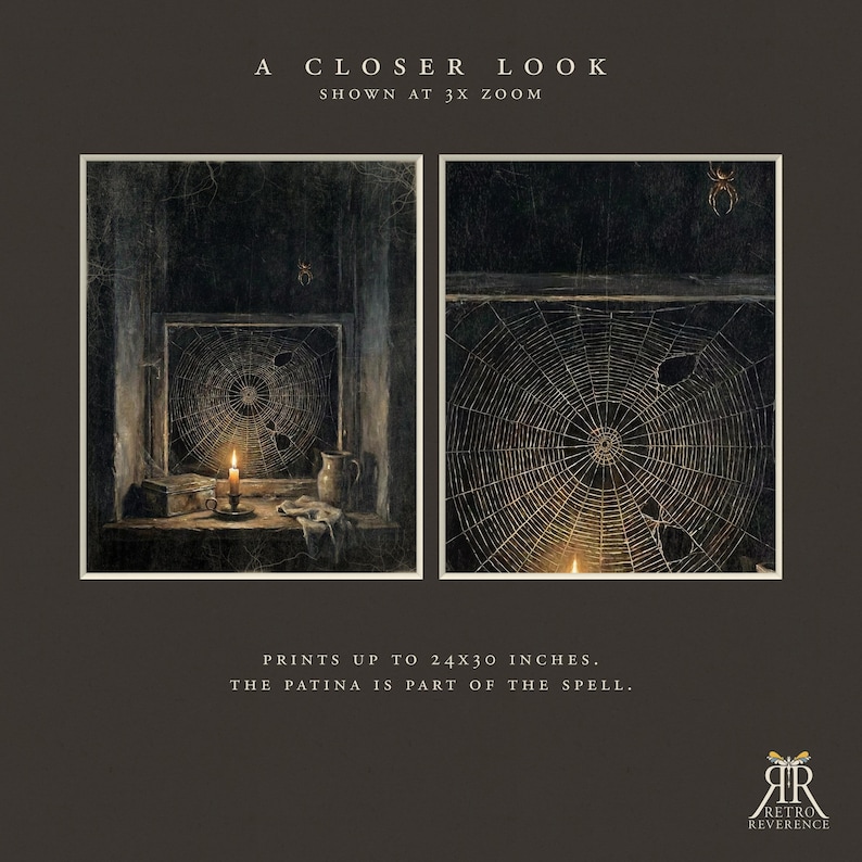 May include: Two rectangular art prints featuring a dark, moody scene of a spider web across a window with a lit candle and a pitcher on a ledge. Text reads: A CLOSER LOOK SHOWN AT 3X ZOOM, PRINTS UP TO 24X30 INCHES. THE PATINA IS PART OF THE SPELL.