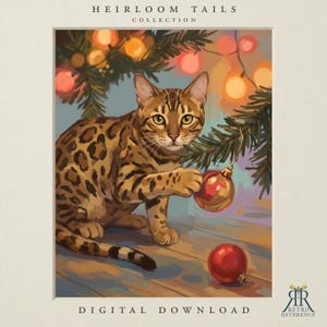 May include: A digital illustration titled HEIRLOOM TAILS COLLECTION featuring a spotted Bengal cat playing with a red Christmas ornament hanging from a pine branch. The scene includes glowing orange fairy lights and a second red ornament on the floor.
