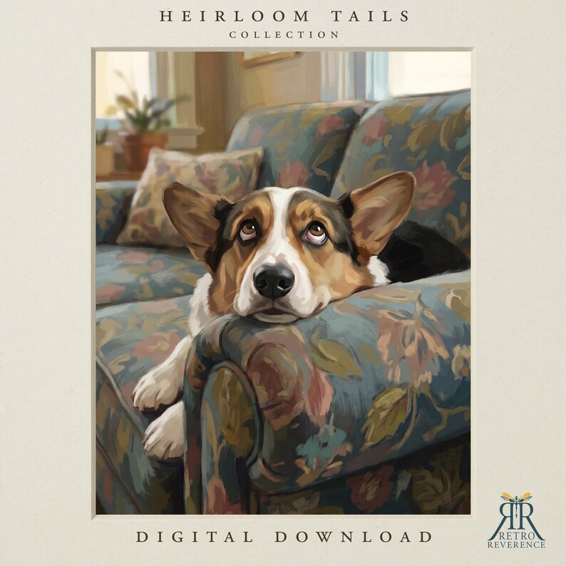 May include: A digital illustration titled Heirloom Tails Collection featuring a tricolor Corgi resting its head on the arm of a floral patterned sofa. The dog has white, brown, and black fur with large ears and expressive eyes. Text reads Digital Download.