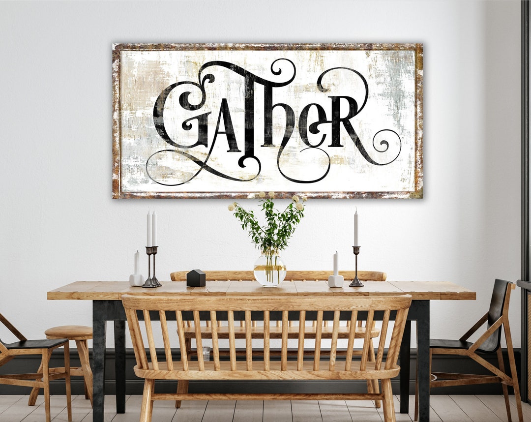 Large Gather Sign for Dining Room Modern Farmhouse Wall Decor Primitive