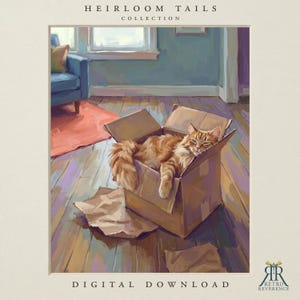 May include: A digital illustration titled Heirloom Tails Collection featuring a fluffy orange tabby cat resting inside an open brown cardboard box on a wooden floor. The scene includes a blue armchair and orange rug, with the text Digital Download.