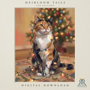 May include: A digital illustration of a calico cat with orange, black, and white fur, wrapped in a string of glowing multicolored Christmas lights. The text HEIRLOOM TAILS COLLECTION and DIGITAL DOWNLOAD appear at the top and bottom of the image.