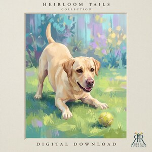 Puede incluir: Una impresi&oacute;n de arte digital titulada Heirloom Tails Collection que muestra a un Labrador retriever amarillo en postura de juego sobre hierba verde con una pelota de tenis. El texto dice Heirloom Tails Collection y Digital Download.