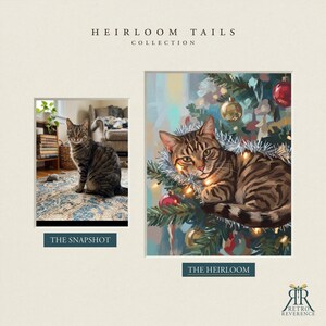 May include: A side-by-side display titled HEIRLOOM TAILS COLLECTION featuring a photograph labeled THE SNAPSHOT of a brown tabby cat sitting on a rug, and an illustration labeled THE HEIRLOOM of the same cat resting in a decorated Christmas tree.